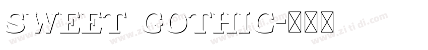 SWEET GOTHIC字体转换 SWEET GOTHIC字体转换